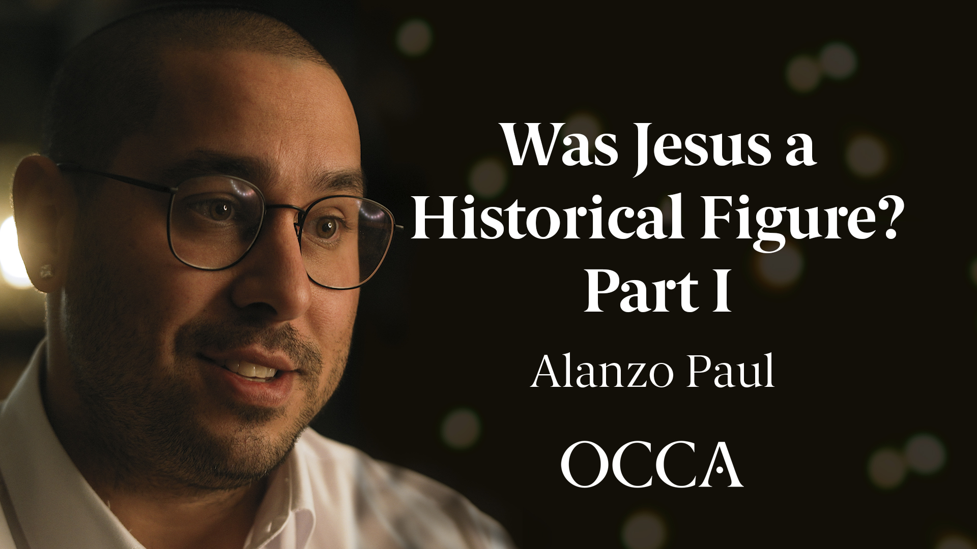 Was Jesus a Historical Figure? - Part 1 - Archaeology • OCCA